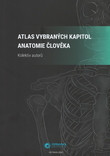 Atlas vybraných kapitol anatomie člověka, 2. vydání, dotisk Atlas vybraných kapitol anatomie člověka, 2. vydání, dotisk