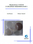 Praktická cvičení z lékařské mikrobiologie I. Praktická cvičení z lékařské mikrobiologie I.