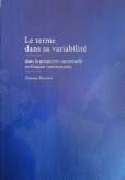 Le terme dans sa variabilité Le terme dans sa variabilité