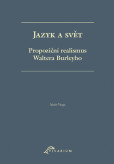 Jazyk a svět. Propoziční realismus Waltera Burleyho Jazyk a svět. Propoziční realismus Waltera Burleyho