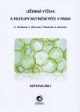 Léčebná výživa a postupy nutriční péče v praxi Léčebná výživa a postupy nutriční péče v praxi