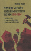 Perzekuce mužských řeholí komunistickým režimem 1948-1964 Perzekuce mužských řeholí komunistickým režimem 1948-1964