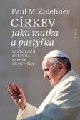 Církev jako matka a pastýřka Církev jako matka a pastýřka
