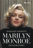 Poslední tajemství Marilyn Monroe Poslední tajemství Marilyn Monroe
