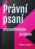 Právní psaní srozumitelným jazykem Právní psaní srozumitelným jazykem