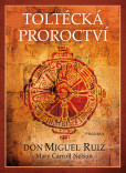 Toltécká proroctví Toltécká proroctví