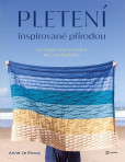 Pletení inspirované přírodou Pletení inspirované přírodou