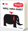 Montessori pro miminka: Velký nebo malý Montessori pro miminka: Velký nebo malý