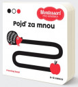 Montessori pro miminka: Pojď za mnou Montessori pro miminka: Pojď za mnou