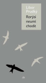 Rorýsi neumí chodit Rorýsi neumí chodit