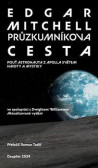 Průzkumníkova cesta - Pouť astronauta z Apolla světem hmoty a mystiky Průzkumníkova cesta - Pouť astronauta z Apolla světem hmoty a mystiky