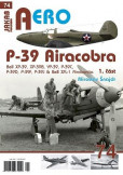 P-39 Airacobra, Bell XP-39, XP-39B, YP-39, P-39C, P-39D, P-39F & Bell XFL-1 Airabonita, 1. část P-39 Airacobra, Bell XP-39, XP-39B, YP-39, P-39C, P-39D, P-39F & Bell XFL-1 Airabonita, 1. část
