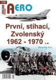AERO 113 První, stíhací, Zvolenský 1962-1970, 3.díl AERO 113 První, stíhací, Zvolenský 1962-1970, 3.díl