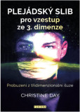 Plejádský slib pro vzestup ze 3.dimenze Plejádský slib pro vzestup ze 3.dimenze