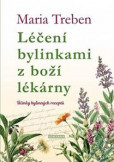 Léčení bylinkami z boží lékárny Léčení bylinkami z boží lékárny
