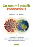 Co nás má naučit koronavirus Co nás má naučit koronavirus