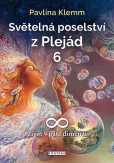 Světelná poselství z Plejád 6 - Život v páté dimenzi Světelná poselství z Plejád 6 - Život v páté dimenzi