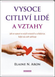 Vysoce citliví lidé a vztahy Vysoce citliví lidé a vztahy