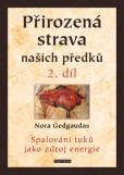 Přirozená strava našich předků - 2. díl Přirozená strava našich předků - 2. díl