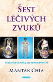 Šest léčivých zvuků Šest léčivých zvuků