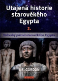 Utajená historie starověkého Egypta 2. díl