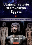 Utajená historie starověkého Egypta 2. díl Utajená historie starověkého Egypta 2. díl