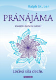 Pránájáma - Tradiční dechová cvičení Pránájáma - Tradiční dechová cvičení