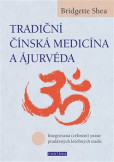 Tradiční čínská medicína a ájurvéda Tradiční čínská medicína a ájurvéda