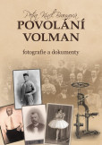 Povolání Volman - Fotografie a dokumenty Povolání Volman - Fotografie a dokumenty
