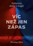 Víc než jen zápas: Fotbalová derby v Anglii Víc než jen zápas: Fotbalová derby v Anglii