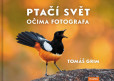 Ptačí svět očima fotografa Ptačí svět očima fotografa