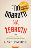Pro dobrotu na žebrotu - Naučte se říkat NE a získejte si zasloužený respekt! Pro dobrotu na žebrotu - Naučte se říkat NE a získejte si zasloužený respekt!