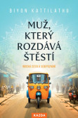 Muž, který rozdává štěstí - Indická cesta k sebepoznání Muž, který rozdává štěstí - Indická cesta k sebepoznání