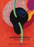 Setkávání kultur Setkávání kultur