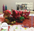 Participace v umění a ve výchově Participace v umění a ve výchově