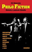 Philo Fiction: Historky z podsvětí filozofie Philo Fiction: Historky z podsvětí filozofie