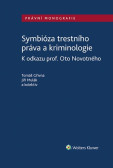 Symbióza trestního práva a kriminologie Symbióza trestního práva a kriminologie