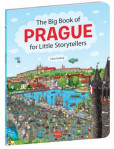 The Big Book PRAGUE for Little Storytellers The Big Book PRAGUE for Little Storytellers
