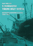 S Moravou třemi díly světa S Moravou třemi díly světa