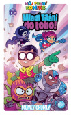 Můj první komiks: Mladí titáni do toho! - Mumly chumly Můj první komiks: Mladí titáni do toho! - Mumly chumly