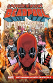 Opovrženíhodný Deadpool 3: Svět Marvelu vraždí Deadpoola Opovrženíhodný Deadpool 3: Svět Marvelu vraždí Deadpoola