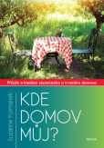 Kde domov můj? Kde domov můj?