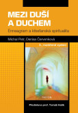 Mezi duší a duchem - Enneagram a křesťanská spiritualita Mezi duší a duchem - Enneagram a křesťanská spiritualita