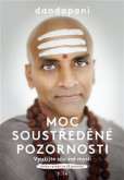 Moc soustředěné pozornosti Moc soustředěné pozornosti