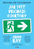 Jak svět přichází o doktory Jak svět přichází o doktory