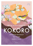 Kokoro - Japonská moudrost pro dobře prožitý život Kokoro - Japonská moudrost pro dobře prožitý život