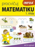 Procvičuj MATEMATIKU (1. třída) Procvičuj MATEMATIKU (1. třída)