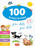 100 kvízů pro děti (2-3 roky) - 100 kvízov pre deti (2-3 rokov) (CZ-SK vydanie) 100 kvízů pro děti (2-3 roky) - 100 kvízov pre deti (2-3 rokov) (CZ-SK vydanie)