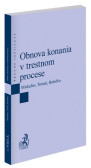 Obnova konania v trestnom procese Obnova konania v trestnom procese