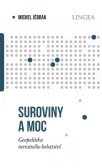 Suroviny a moc Suroviny a moc